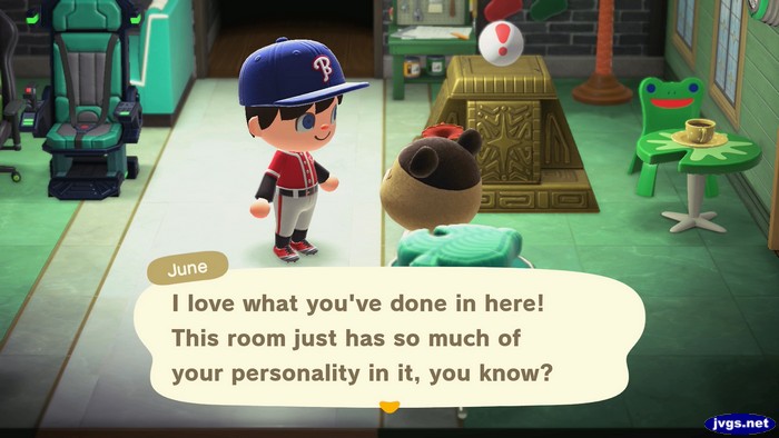 June: I love what you've done in here! This room just has so much of your personality in it, you know?
