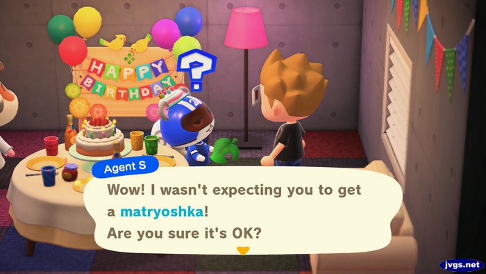 Agent S: Wow! I wasn't expecting you to get a matryoshka! Are you sure it's OK?