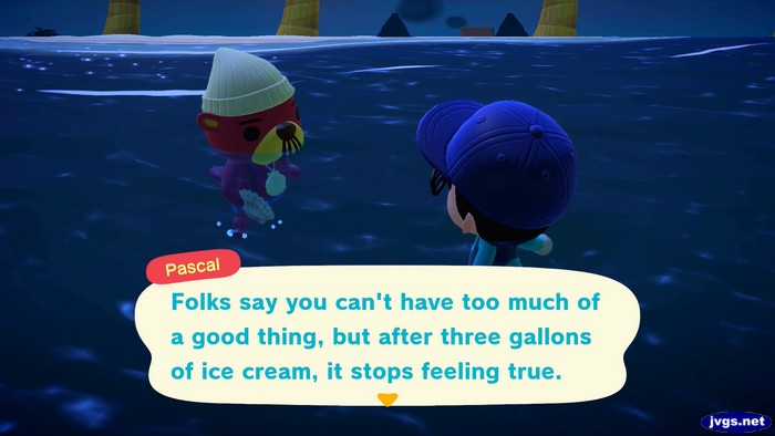 Pascal: Folks say you can't have too much of a good thing, but after three gallons of ice cream, it stops feeling true.