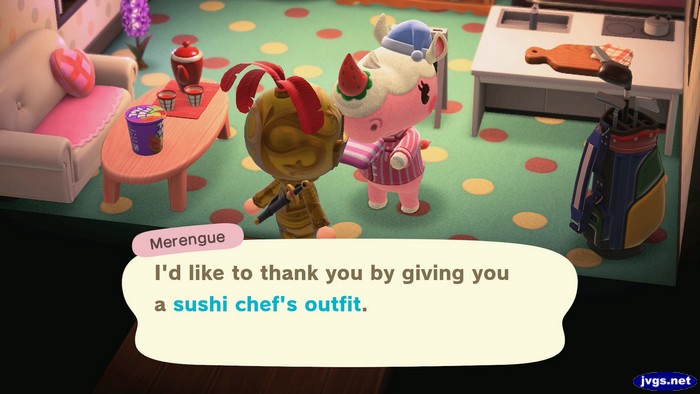 Merengue: I'd like to thank you by giving you a sushi chef's outfit.