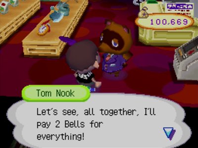 Tom Nook: Let's see, all together, I'll pay 2 bells for everything!