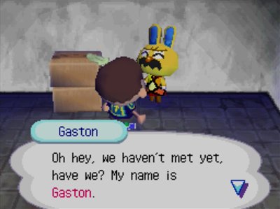 Gaston: Oh, hey, we haven't met yet, have we? My name is Gaston.