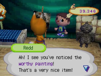 Redd: Ah! I see you've noticed the worthy painting! That's a very nice item!