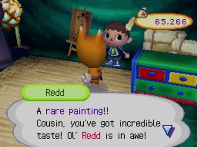 Redd: A rare painting! Cousin, you've got incredible taste! Ol' Redd is in awe!