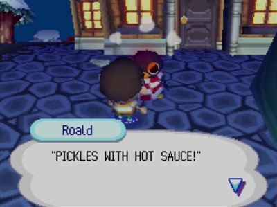 Roald: "PICKLES WITH HOT SAUCE!"