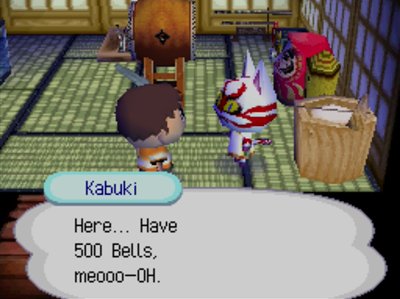 Kabuki: Here... Have 500 bells, meooo-OH.