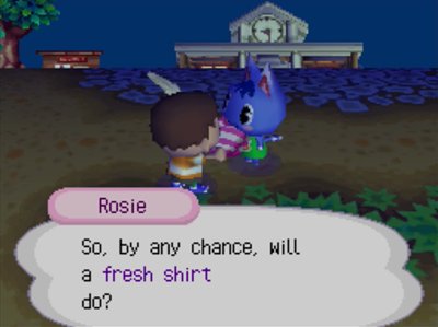 Rosie: So, by any chance, will a fresh shirt to?