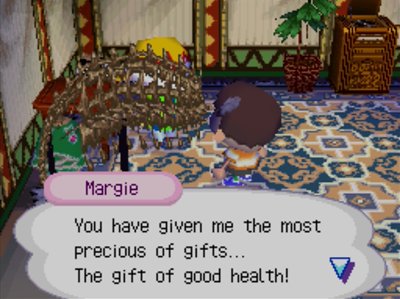 Margie: You have given me the most precious of gifts... The gift of good heath!