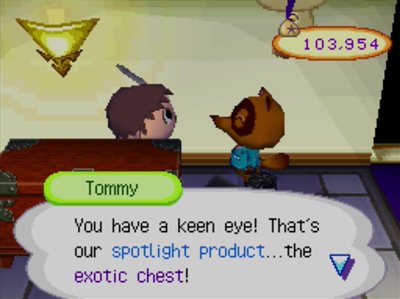 Tommy: You have a keep eye! That's our spotlight product...the exotic chest!
