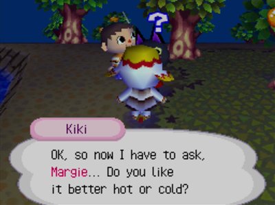 Kiki: OK, so now I have to ask, Margie... Do you like it better hot or cold?