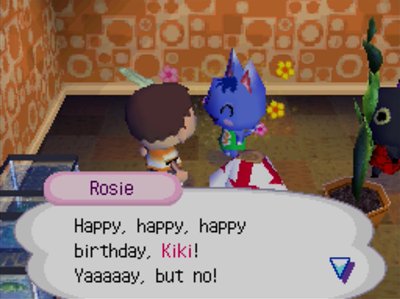 Rosie: Happy, happy, happy birthday, Kiki! Yaaaaay, but no!