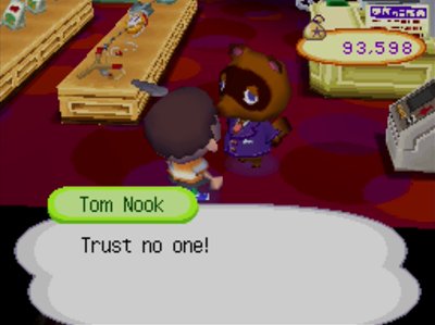 Tom Nook: Trust no one!