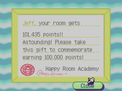 Jeff, your room gets 101,435 points!! Astounding! Please take this gift to commemorate earning 100,000 points! -Happy Room Academy