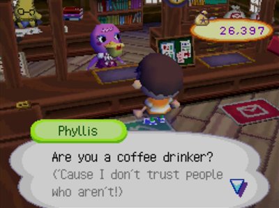 Phyllis: Are you a coffee drinker? 'Cause I don't trust people who aren't!