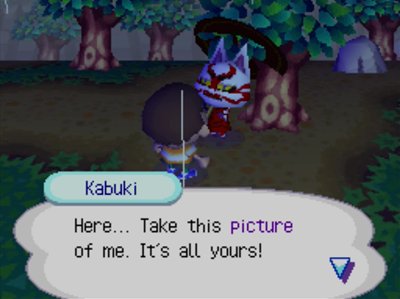 Kabuki: Here... Take this picture of me. It's all yours!