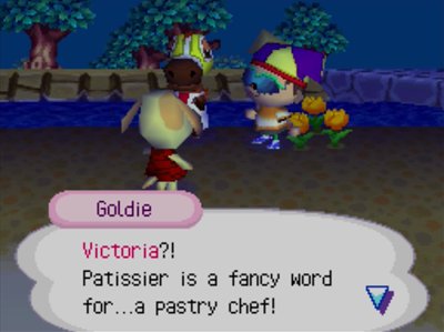 Goldie: Victoria?! Patissier is a fancy word for...a pastry chef!