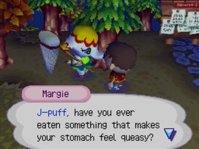 Margie: J-puff, have you ever eaten something that makes your stomach feel queasy?