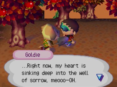 Goldie: ...Right now, my heart is sinking deep into the well of sorrow, meooo-OH.