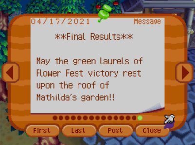 **Final Results** May the green laurels of Flower Fest victory rest upon the roof of Mathilda's garden!!