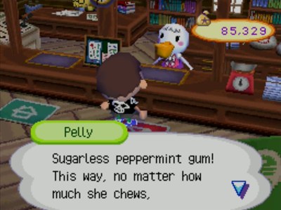 Pelly: Sugarless peppermint gum! This way, no matter how much she chews,...