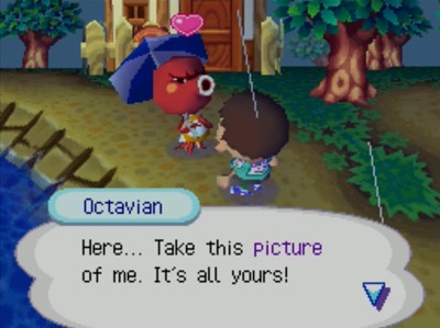 Octavian: Here... Take this picture of me. It's all yours!