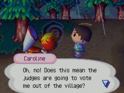 Caroline: Oh, no! Does this mean the judges are going to vote me out of the village?