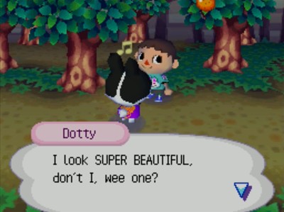 Dotty: I look SUPER BEAUTIFUL, don't I, wee one?