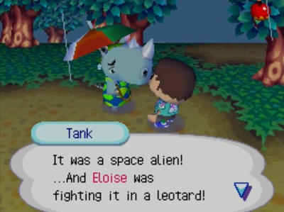 Tank: It was a space alien! ...And Eloise was fighting it in a leotard!