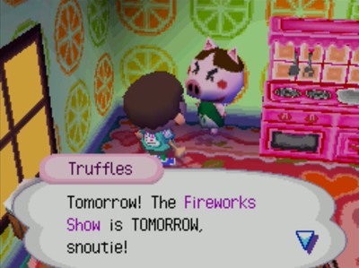 Truffles: Tomorrow! The Fireworks Show is TOMORROW, snoutie!