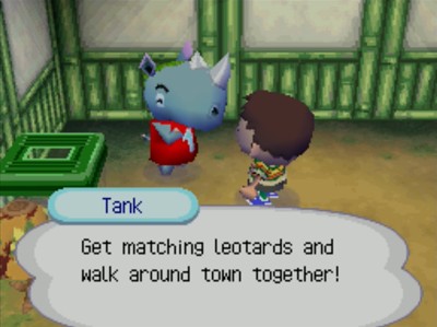 Tank: (We should) get matching leotards and walk around town together!