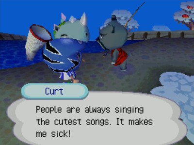 Curt: People are always singing the cutest songs. It makes me sick!