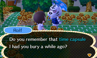 Rolf: Do you remember that time capsule I had you bury a while ago?