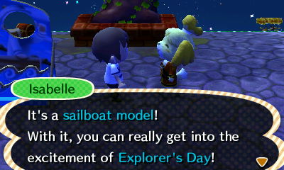 Isabelle: It's a sailboat model! With it, you can really get into the excitement of Explorer's Day!