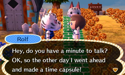 Rolf: Hey, do you have a minute to talk? OK, so the other day I went ahead and made a time capsule!