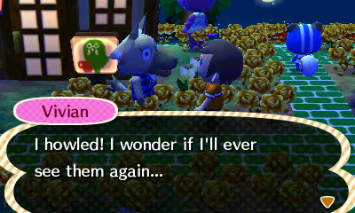 Vivian: I howled! I wonder if I'll ever see them again...