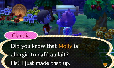 Claudia: Did you know that Molly is allergic to cafe au lait? Ha! I just made that up.