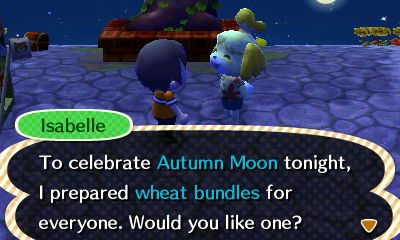 Isabelle: To celebrate Autumn Moon tonight, I prepared wheat bundles for everyone. Would you like one?