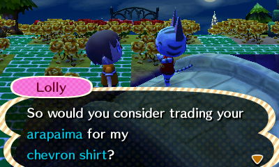 Lolly: So would you consider trading your arapaima for my chevron shirt?