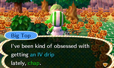 Big Top: I've been kind of obsessed with getting an IV drip lately, chap.