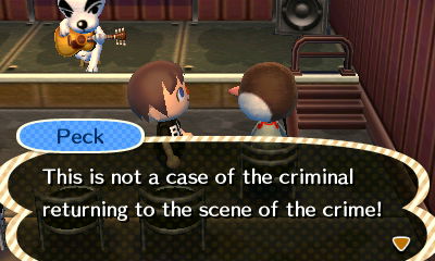 Peck: This is not a case of the criminal returning to the scene of the crime!