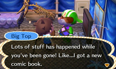 Big Top: Lots of stuff has happened while you've been done! Like...I got a new comic book.