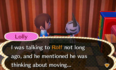 Lolly: I was talking to Rolf not long ago, and he mentioned he was thinking about moving...