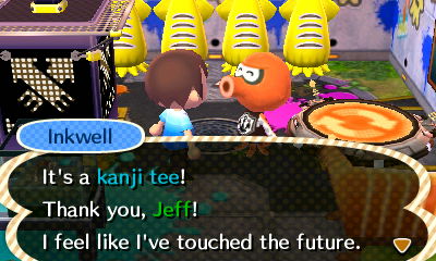 Inkwell: It's a kanji tee! Thank you, Jeff! I feel like I've touched the future.