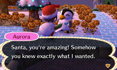 Aurora: Santa, you're amazing! Somehow you knew exactly what I wanted.