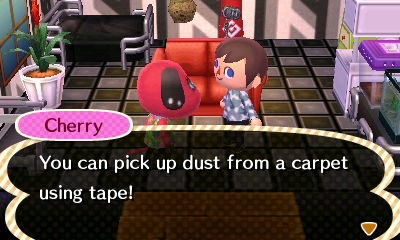 Cherry: You can pick up dust from a carpet using tape!