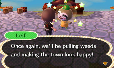 Leif: Once again, we'll be pulling weeds and making the town look happy!