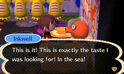 Inkwell: This is it! This is exactly the taste I was looking for! In the sea!