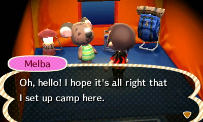 Melba: Oh, hello! I hope it's all right that I set up camp here.