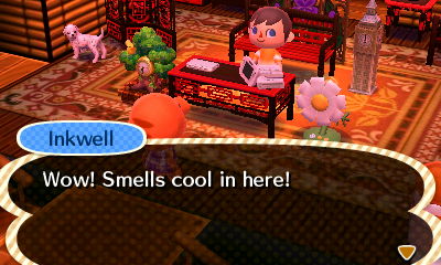 Inkwell: Wow! Smells cool in here!