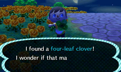 I found a four-leaf clover! I wonder if that ma...